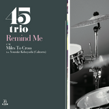 Remind Me c/w Miles To Cross  / 45trio / 7インチ
