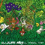 DJ JURI 太鼓DUB Mix 〜TRIBAL TRIP〜 / DJ Juri