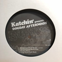 Katchin presents DOGDAY AFTERNOON / BURN OUT