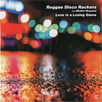 Love is a Losing Game / Reggae Disco Rockers feat. Minako Okuyama