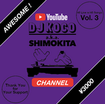 DJ KOCO CHANNEL (YouTube) Donation Ticket (Vol. 3) / AWESOME！