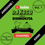 DJ KOCO CHANNEL (YouTube) Donation Ticket (Vol. 1) / AWESOME！