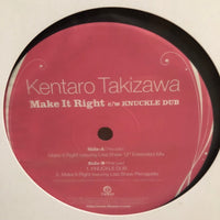 MAKE IT RIGHT / KENTARO TAKIZAWA